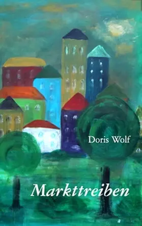 Wolf |  Markttreiben | Buch |  Sack Fachmedien