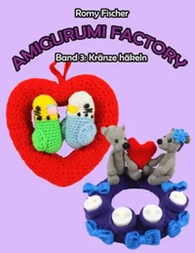 Fischer |  Amigurumi Factory | Buch |  Sack Fachmedien