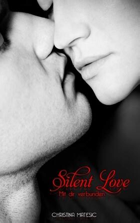 Matesic |  Silent Love | Buch |  Sack Fachmedien