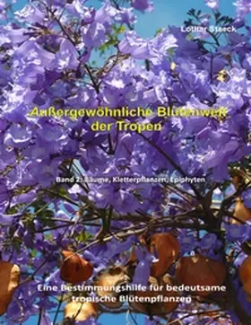 Staeck |  Außergewöhnliche Blütenwelt der Tropen Band 2 | Buch |  Sack Fachmedien