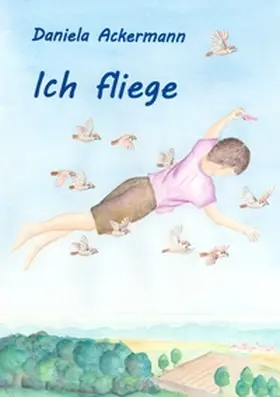 Ackermann |  Ich fliege | Buch |  Sack Fachmedien