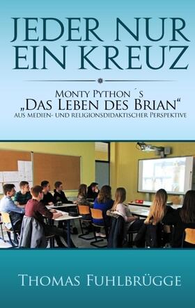 Fuhlbrügge |  Jeder nur ein Kreuz | Buch |  Sack Fachmedien
