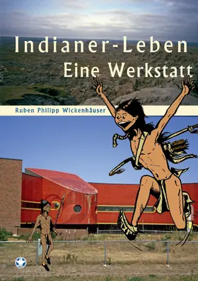 Wickenhäuser |  Indianer-Leben | eBook | Sack Fachmedien