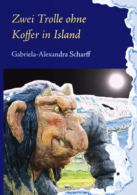 Scharff |  Zwei Trolle ohne Koffer in Island | eBook | Sack Fachmedien