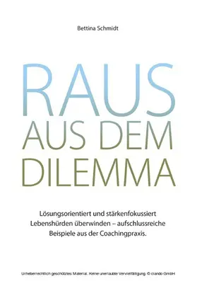 Schmidt |  Raus aus dem Dilemma | eBook | Sack Fachmedien