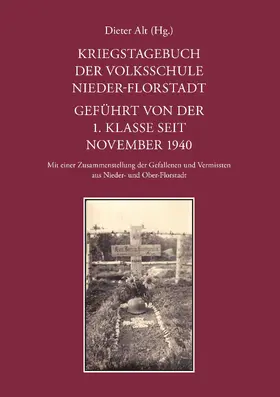 Alt |  Kriegstagebuch der Volksschule Nieder-Florstadt. Geführt von der 1. Klasse seit November 1940 | eBook | Sack Fachmedien