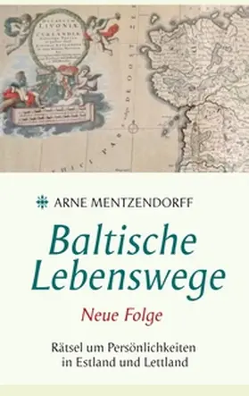 Mentzendorff |  Baltische Lebenswege Neue Folge | Buch |  Sack Fachmedien