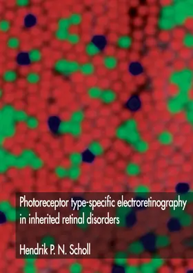 Scholl |  Photoreceptor type-specific electroretinography in inherited retinal disorders | eBook | Sack Fachmedien