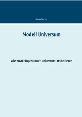 Becker |  Modell Universum | Buch |  Sack Fachmedien