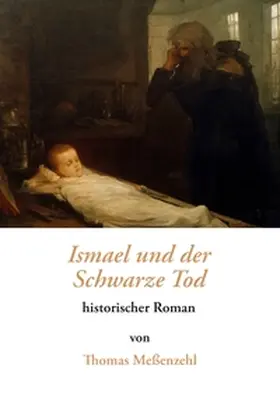 Meßenzehl |  Ismael und der Schwarze Tod | Buch |  Sack Fachmedien