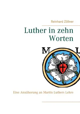 Zöllner |  Luther in zehn Worten | eBook | Sack Fachmedien