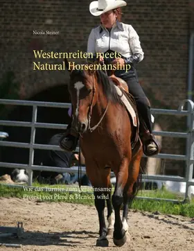 Steiner |  Westernreiten meets Natural Horsemanship | eBook | Sack Fachmedien