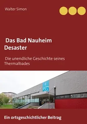 Simon |  Das Bad Nauheim Desaster | Buch |  Sack Fachmedien