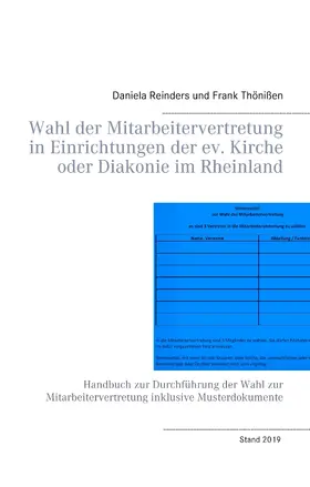 Reinders / Thönißen |  Wahl der Mitarbeitervertretung in Einrichtungen der ev. Kirche oder Diakonie im Rheinland | eBook | Sack Fachmedien