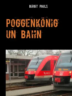 Pauls |  Poggenkönig un Bahn | eBook | Sack Fachmedien