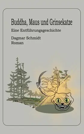 Schmidt |  Buddha, Maus und Grinsekatze | Buch |  Sack Fachmedien