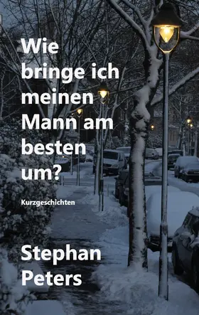 Peters |  Wie bringe ich meinen Mann am besten um? | eBook | Sack Fachmedien