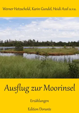Hetzschold / Gundel / Axel |  Ausflug zur Moorinsel | eBook | Sack Fachmedien