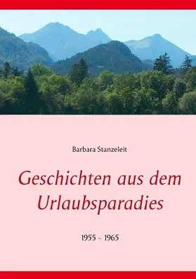 Stanzeleit |  Geschichten aus dem Urlaubsparadies | eBook | Sack Fachmedien