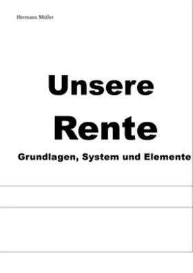 Müller |  Unsere Rente | Buch |  Sack Fachmedien