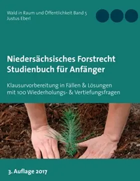 Eberl |  Niedersächsisches Forstrecht. Studienbuch für Anfänger | Buch |  Sack Fachmedien