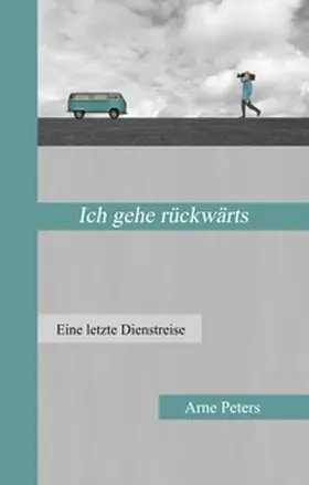 Peters |  Ich gehe rückwärts | Buch |  Sack Fachmedien