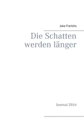 Frerichs |  Die Schatten werden länger | Buch |  Sack Fachmedien