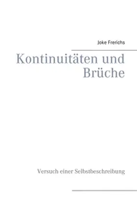 Frerichs | Kontinuitäten und Brüche | Buch | 978-3-7431-7910-3 | www2.sack.de