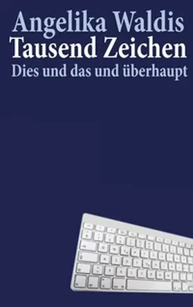 Waldis |  Tausend Zeichen | Buch |  Sack Fachmedien