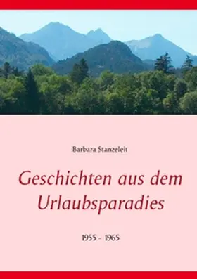 Stanzeleit |  Geschichten aus dem Urlaubsparadies | Buch |  Sack Fachmedien