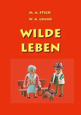 Grund / Stich |  Wilde Leben | Buch |  Sack Fachmedien