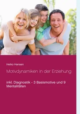 Hansen |  Motivdynamiken in der Erziehung | Buch |  Sack Fachmedien