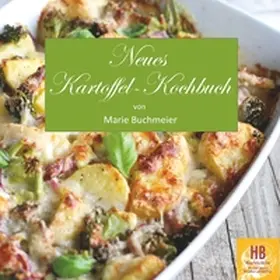 Buchmeier / Frey | Neues Kartoffel-Kochbuch | Buch | 978-3-7431-9275-1 | www2.sack.de