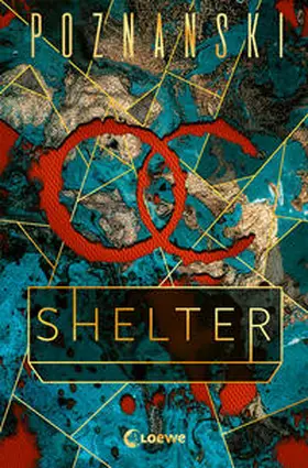 Poznanski / Loewe Jugendbücher |  Shelter | Buch |  Sack Fachmedien