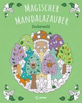  Magischer Mandalazauber - Zauberwald | Buch |  Sack Fachmedien