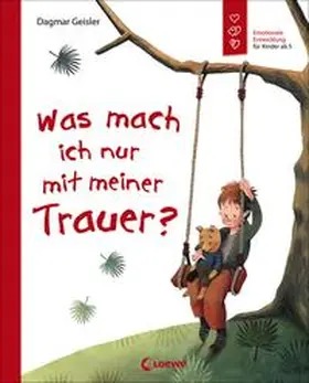 Geisler |  Was mach ich nur mit meiner Trauer? | Buch |  Sack Fachmedien