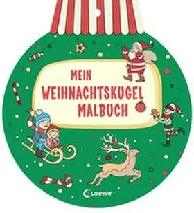 Loewe Weihnachten / Loewe Kreativ |  Mein Weihnachtskugel-Malbuch | Buch |  Sack Fachmedien