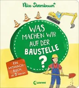 Sternbaum |  Was machen wir auf der Baustelle? | Buch |  Sack Fachmedien