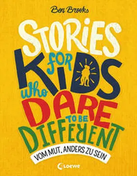 Brooks |  Stories for Kids Who Dare to be Different - Vom Mut, anders zu sein | Buch |  Sack Fachmedien