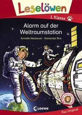 Neubauer / Loewe Erstlesebücher |  Leselöwen 1. Klasse - Alarm auf der Weltraumstation | Buch |  Sack Fachmedien