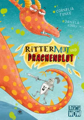 Funke / Loewe Wow! |  Rittermut und Drachenblut | Buch |  Sack Fachmedien