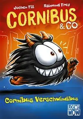 Till / Loewe Wow! |  Cornibus & Co (Band 2) - Cornibus Verschwindibus | Buch |  Sack Fachmedien
