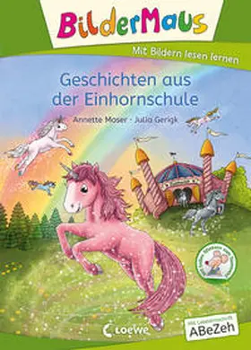 Moser |  Bildermaus - Geschichten aus der Einhornschule | Buch |  Sack Fachmedien