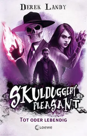Landy / Loewe Jugendbücher |  Skulduggery Pleasant (Band 14) - Tot oder lebendig | Buch |  Sack Fachmedien