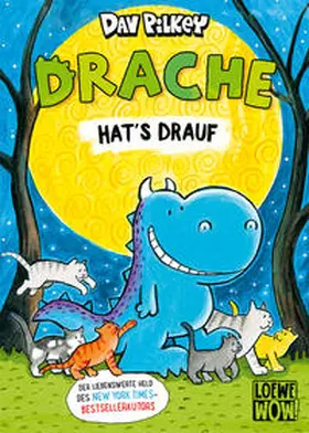 Pilkey / Loewe Wow! |  Drache hat's drauf | Buch |  Sack Fachmedien