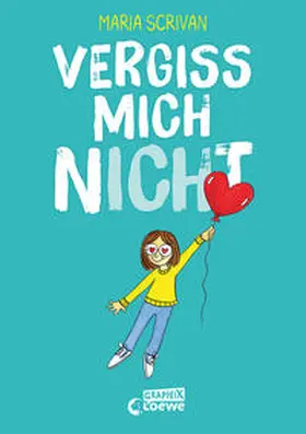 Scrivan / Loewe Graphix |  vergiss mich nICHt (nICHt genug-Reihe, Band 2) | Buch |  Sack Fachmedien
