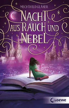 Gläser / Loewe Jugendbücher |  Nacht aus Rauch und Nebel (Eisenheim-Dilogie, Band 2) | Buch |  Sack Fachmedien