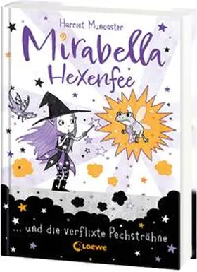 Muncaster |  Mirabella Hexenfee und die verflixte Pechsträhne (Band 3) | Buch |  Sack Fachmedien