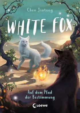Chen |  White Fox (Band 3) - Auf dem Pfad der Bestimmung | Buch |  Sack Fachmedien