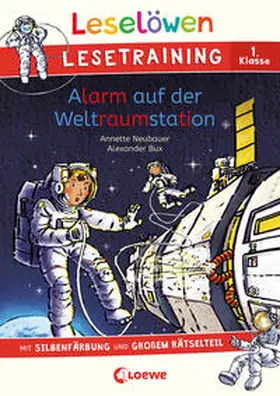 Neubauer |  Leselöwen Lesetraining 1. Klasse - Alarm auf der Weltraumstation | Buch |  Sack Fachmedien